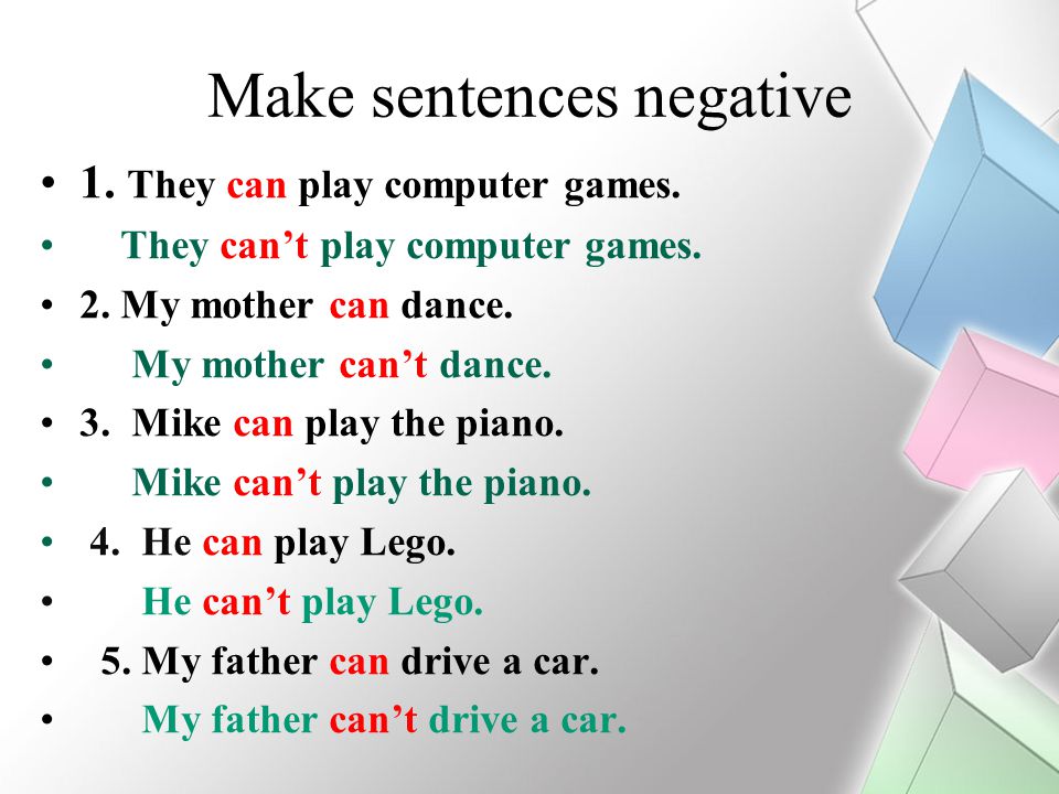 Make questions and negatives. Make the sentences negative. Make sentences 2 класс. Positive negative sentences в английском. Предложения с can.