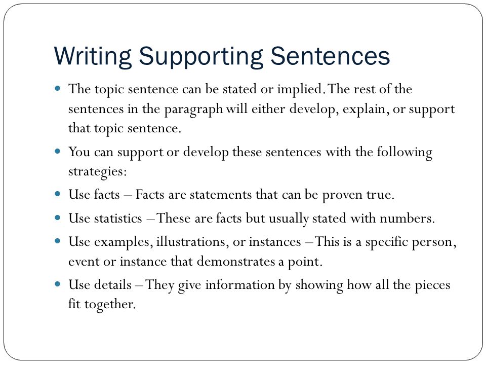 Topic sentence supporting sentences. Supporting sentence examples. A topic sentence and supporting sentences. Sentences with support. Providing supporting sentences.